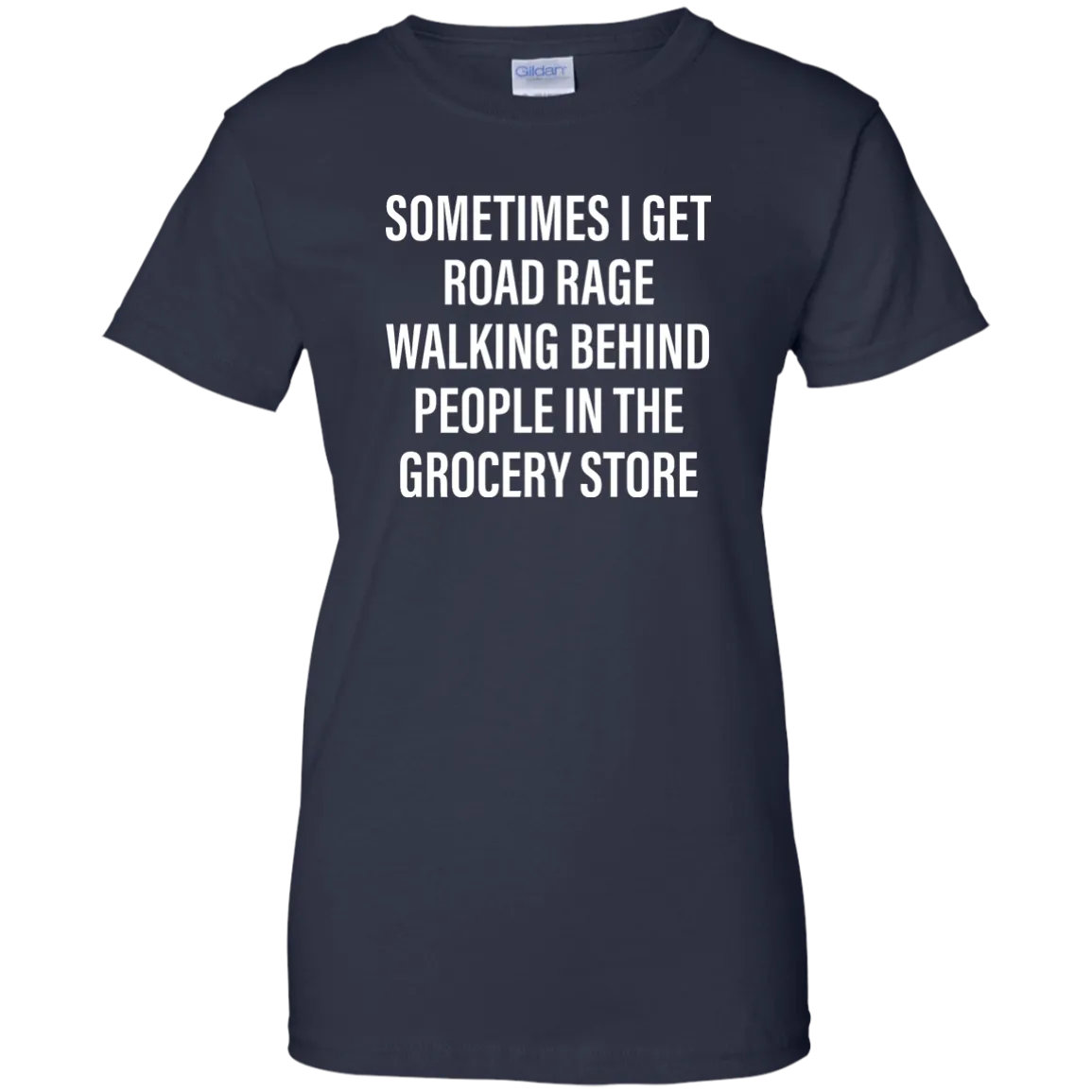 Sometimes I Get Road Rage Walking Behind People shirt